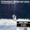 『Stranger Under My Skin』